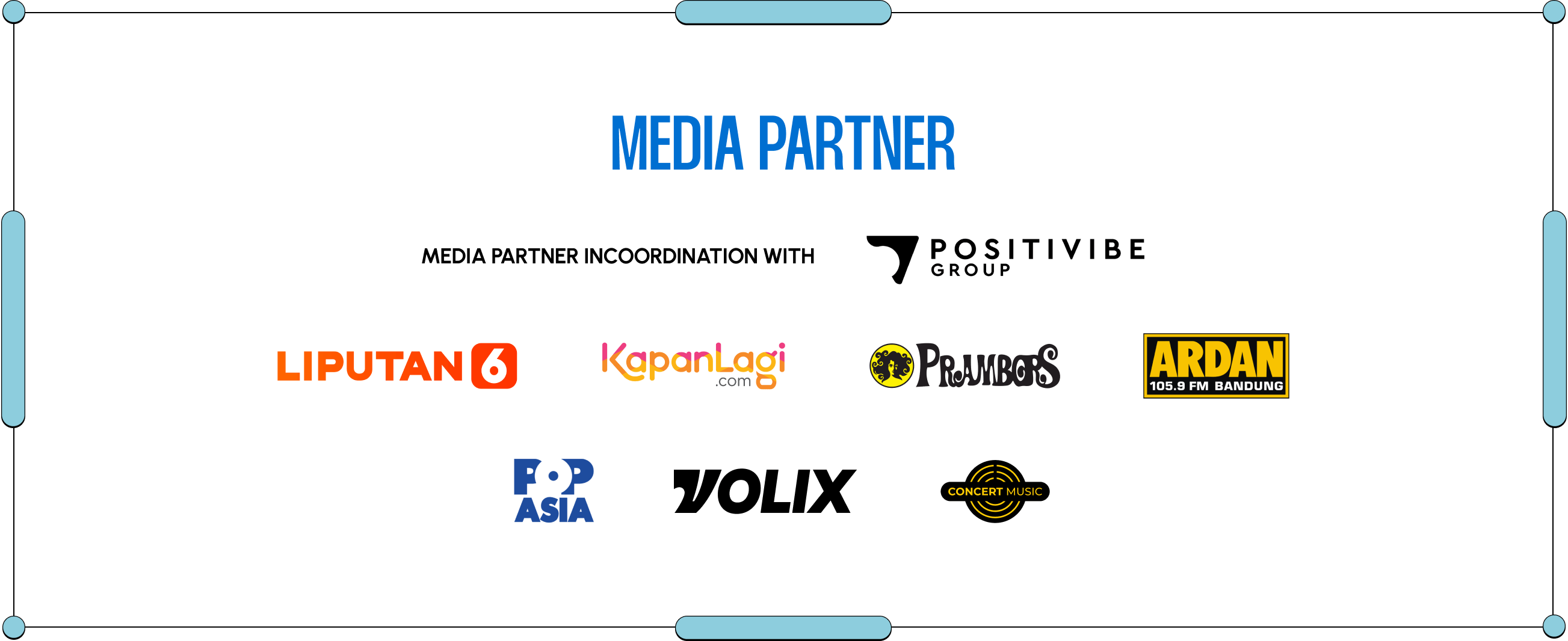Media partner in coordination with Positivibe Group — Liputan6, KapanLagi, Pinbox, Ardan, FemaleAsia, Yolix